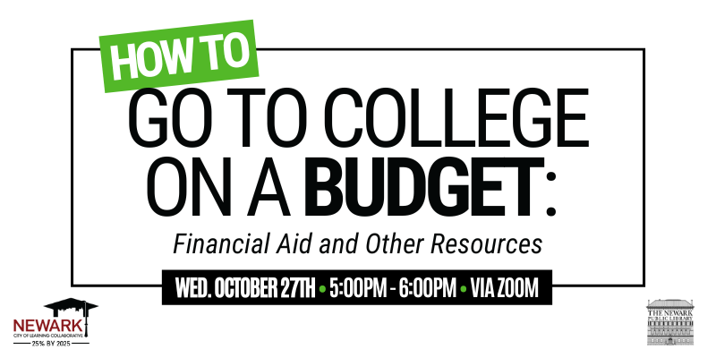 [Past Event] How to Go To College on a Budget: Financial Aid & Other Resources
